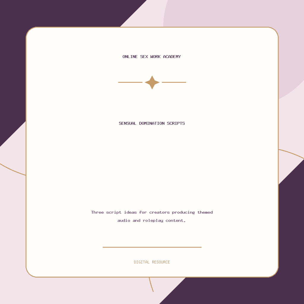 Sensual Domination Scripts — Three script ideas for creators producing themed audio and roleplay content.